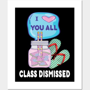 I love you all..class dismissed teacher last day of school gift Posters and Art